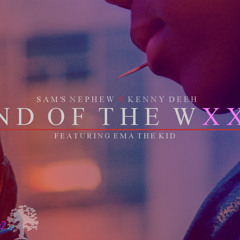 Sam's Nephew - End Of The Wxxk. (Feat. Ema The Kid)
