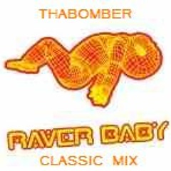 ThaBomber - Raver Baby Classics