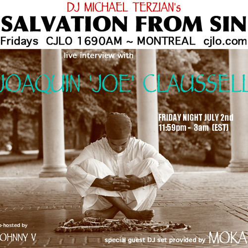 Salvation From Sin (2010-07-02) feat. an interview w/ JOAQUIN 'JOE' CLAUSSELL+opening dj set by MOKA