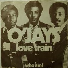 "Love Train" - The O'Jays