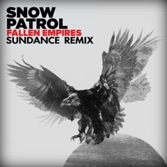 Snow Patrol - Fallen Empires (SUNDANCE remix)