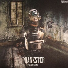 Prankster - Life of crime [Released ROT104 (2008)]