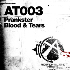 Prankster - Blood & Tears [Released AT003 (2011)]