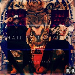 Hail to the King ft. Rockie Fresh (prod. by Sinima)