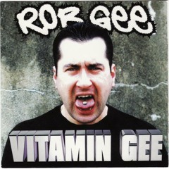 ROB GEE : "VITAMIN GEE" (HQ mpGEE)