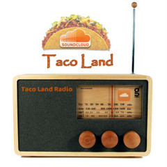 Radio Play for Taco Land