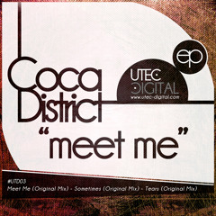 Coca District - Meet Me (Original Mix) (Utec Digital)