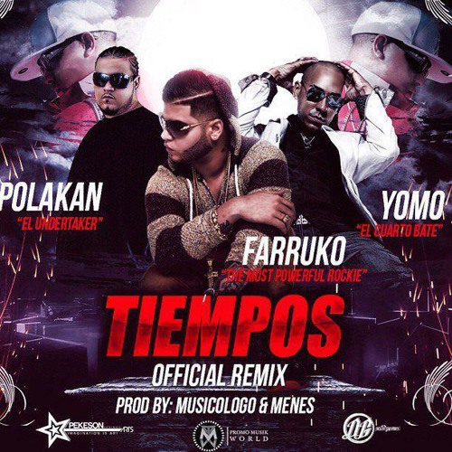 Stream Farruko Ft. Yomo Y Polakan - Tiempos (Official Remix) by Los de ...