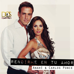 Anahi - Rendirme En Tu Amor Feat Carlos Ponce