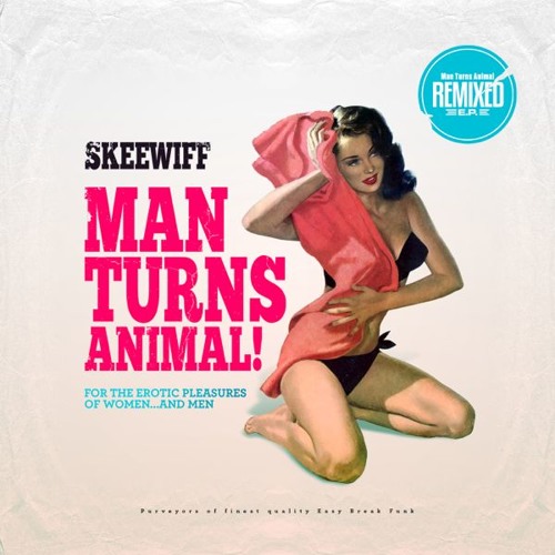 Skeewiff - Man Turns Animal (Purejunk WTF! Mix)