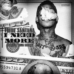 Fredo Santana ft. Young Scooter -  I Need More [Prod. By Tarentino]