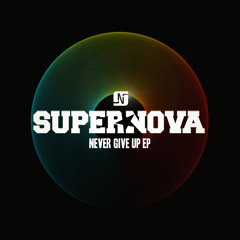 Supernova - Never Give Up EP - Noir Music