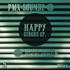 PMX SoundZ - Happy Circus (Sebastian Kremer Remix - Phäntom rec - Preview