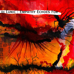 Dj Lunic : Empathy Echoes For