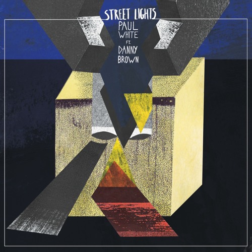 Paul White - Street Lights Ft. Danny Brown