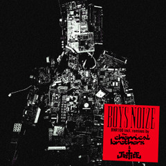 BOYS NOIZE - XTC (THE CHEMICAL BROTHERS REMIX)