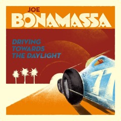 Joe Bonamassa - Too Much Ain't Enough Love (W  Jimmy Barnes) - Driving Toward The Daylight