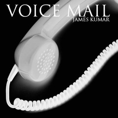 Voice Mail - James Kumar