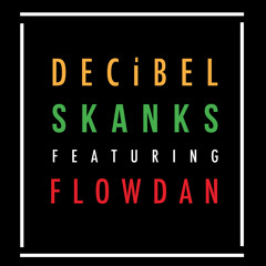 DECiBEL feat. Flowdan - Skanks (ENiGMA Dubz Mix)