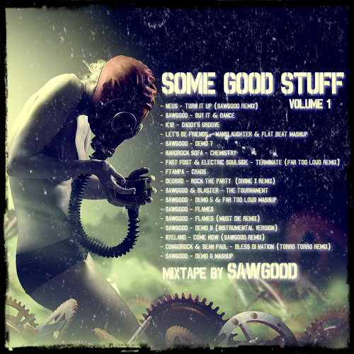 Sawgood - Some Good Stuff (promo mix) **FREE DL**