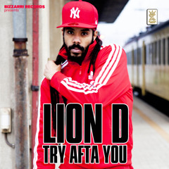 FREE DOWNLOAD: Lion D - Try Afta You [from the album 'Bring Back The Vibes' 2013]