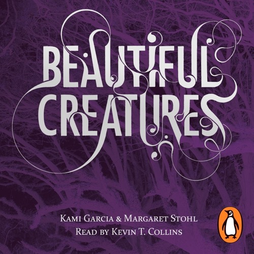 Beautiful Creatures by Kami Garcia & Margaret Stohl: (Audiobook Extract) read by Kevin T. Collins