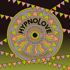 Hypnolove - Come To My Empire (Arpanet Remix)