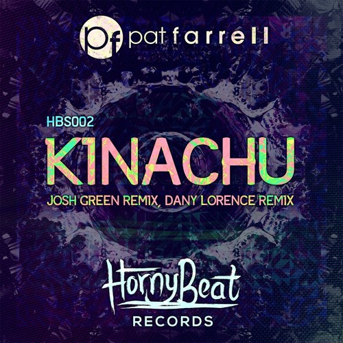 Pat Farrell - Kinachu (Dany Lorence Remix)