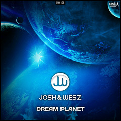 Josh & Wesz - Dream Planet (Official HQ Preview)