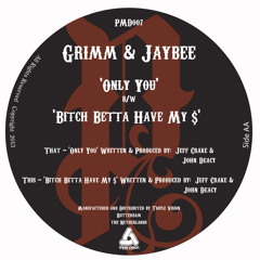 Bitch Betta Have My $ - PMD007B