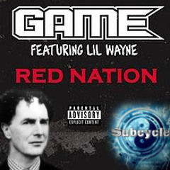 Subcycle - About Her Red Nation (Malcolm Mclaren Vs The Game Feat. Lil Wayne)