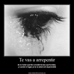 12.- Te vas arrepentir