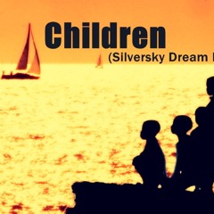 Children (Silversky Dream Edit) FREE DOWNLOAD!!!
