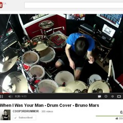 When I Was Your Man (Drum Cover by COOP3RDRUMM3R ) - Bruno Mars