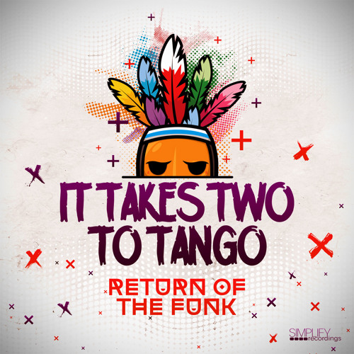 It Takes Two To Tango - Return of the Funk