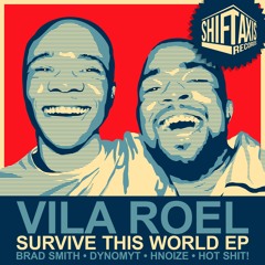*OUT NOW* Vila Roel - Survive This World (Hot Shit! Remix) (ShiftAxis Records) PREVIEW - #32 on Beatport Top 100 Electro House Chart