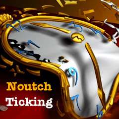 Noutch - Ticking