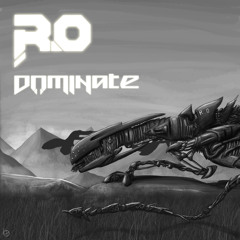 R.O - Dominate (FREE DOWNLOAD)
