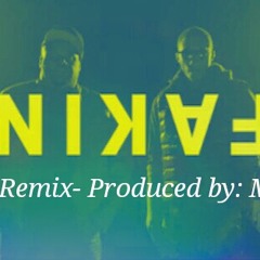 Fakin' Remix