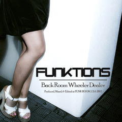 FUNKTIONS - Back Room Wheeler Dealer