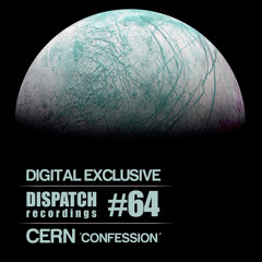 Cern - Confession [digital exclusive] - Dispatch 064 AAA - OUT NOW
