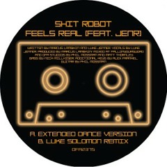 Shit Robot - Feels Real (edit)