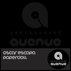 Oscar Escapa - Paperdoll(Original Mix) Underground Avenue!!!!14-05-13 a la venta!!!!
