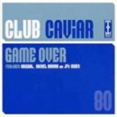 Club Caviar. Game over (JFK Mix)