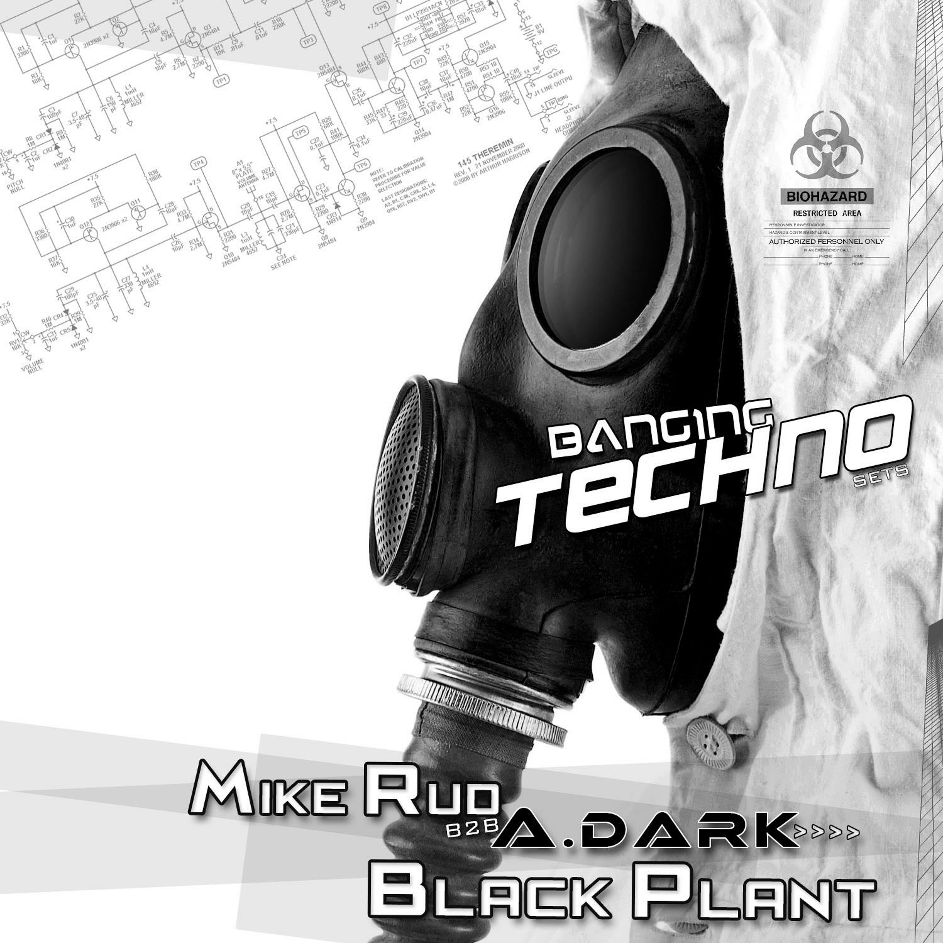 Banging Techno sets 051 >> Mike Rud b2b A.Dark // Black Plant episode artwork