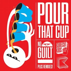 Surecut Kids - Pour That Cup (KOMES Remix) [Klub Kids]