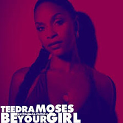 Teedra Moses - Be Your Girl (Kaytranada Extended Edition)