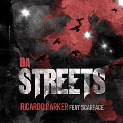 Ricardo Parker feat. Scarface "Da Streets" (prod. by Dem Jointz)