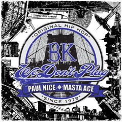 SSR-002 - Paul Nice ft. Masta Ace - BK (We Don't Play)