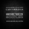 Macklemore & Ryan Lewis - Cant Hold Us (Mikael Wills Bootleg)
